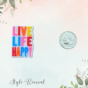 🚨 5/$10! Croc Shoe Charms Jibbitz - “LIVE LIFE HAPPY” Positive Vibes Quotes